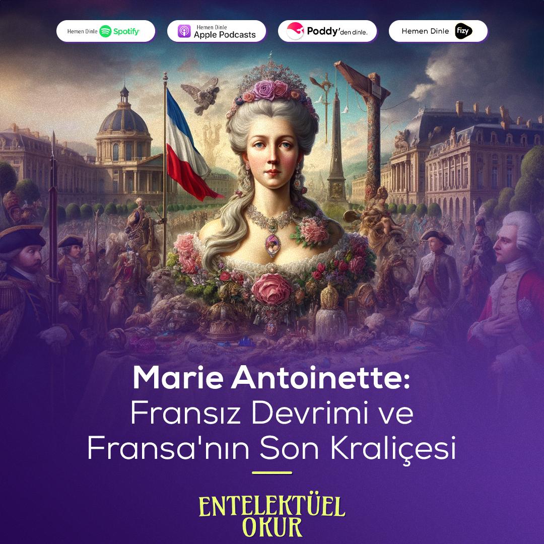 Marie Antoinette: Fransa'nın Son Kraliçesi